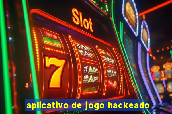 aplicativo de jogo hackeado